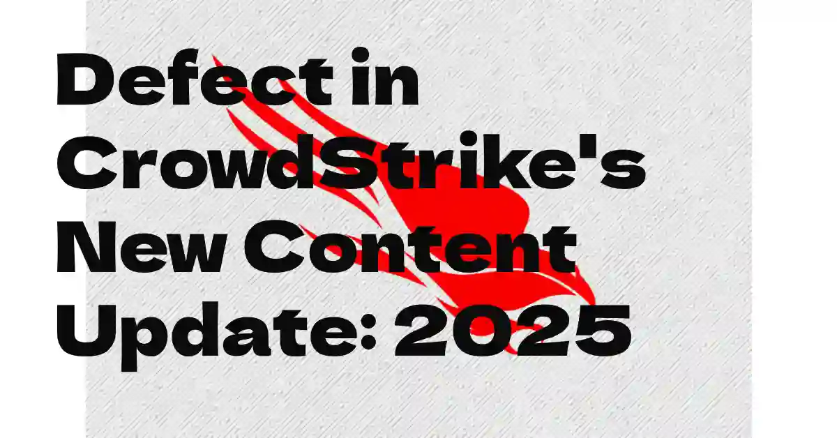 Defect in CrowdStrike's New Content Update: Special Alert for Windows Users